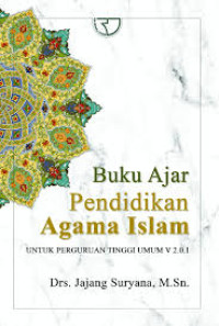 Image of Buku Ajar Pendidikan Agama Islam: Untuk Perguruan Tinggi Umum